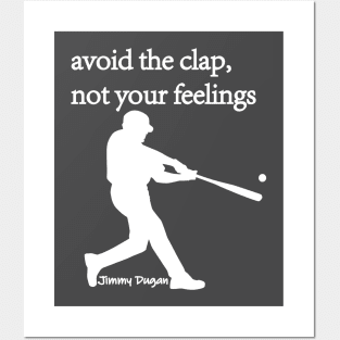 Avoid the clap, not your feelings (light font) Posters and Art